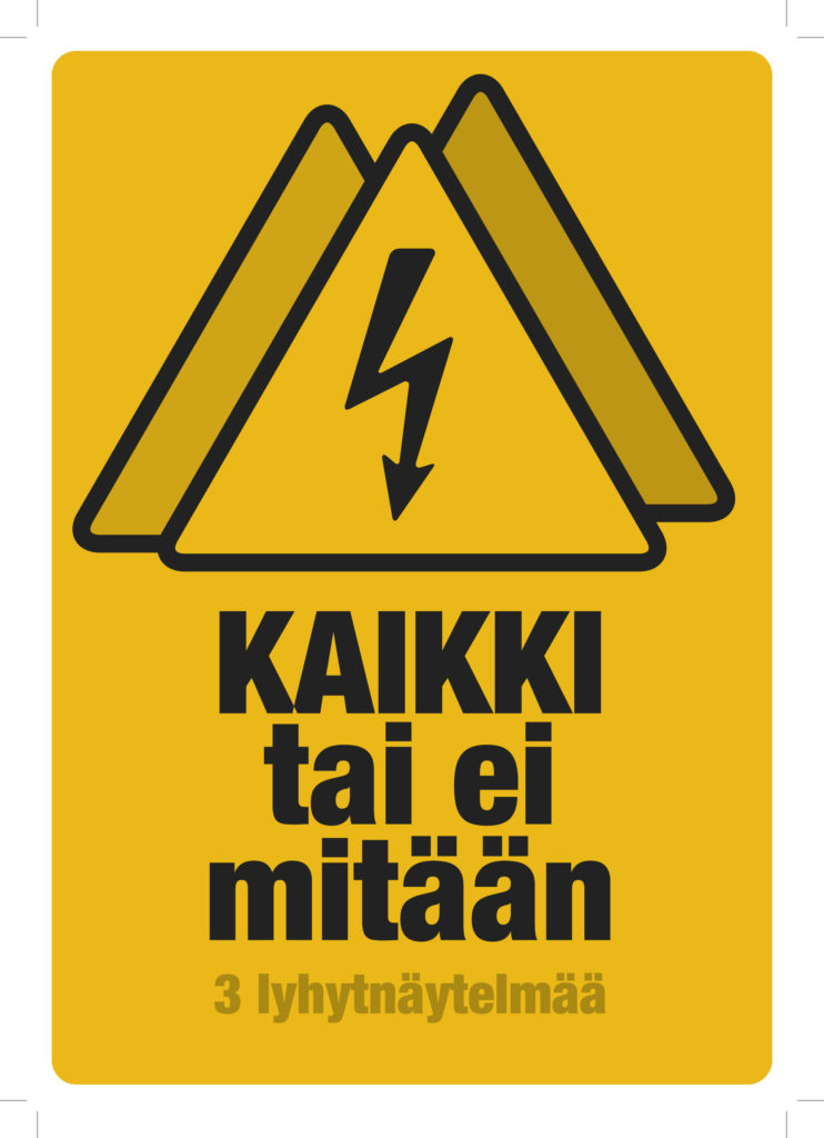 Kaikki tai ei mitään -teatteriesityksen mainosjuliste.