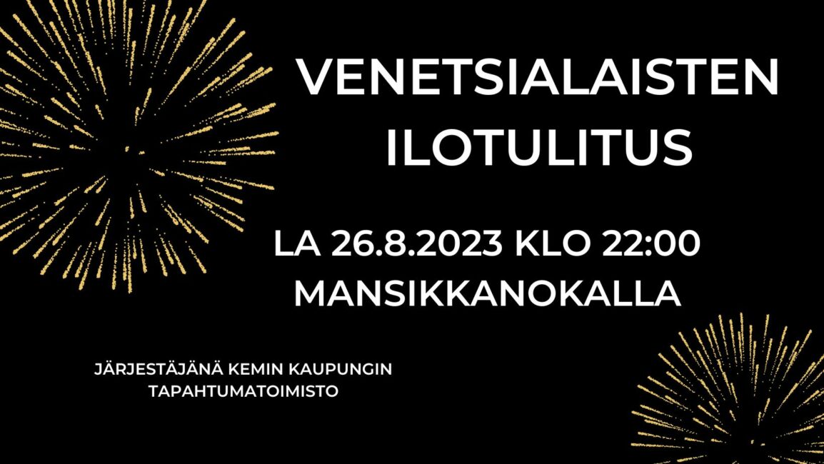 Venetsialaisten ilotulitus 26.8.2023 klo 22:00 Mansikkanokalla.